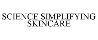 SCIENCE SIMPLIFYING SKINCARE