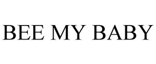 BEE MY BABY