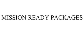 MISSION READY PACKAGES