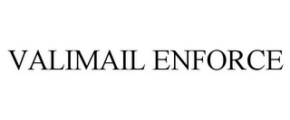 VALIMAIL ENFORCE