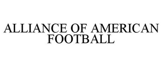 ALLIANCE OF AMERICAN FOOTBALL