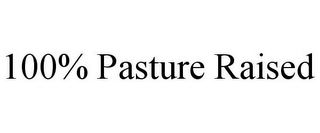 100% PASTURE RAISED