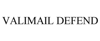 VALIMAIL DEFEND