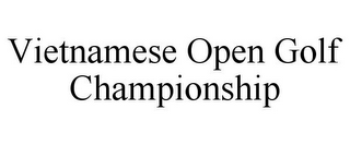 VIETNAMESE OPEN GOLF CHAMPIONSHIP