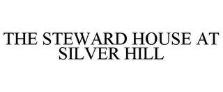 THE STEWARD HOUSE AT SILVER HILL