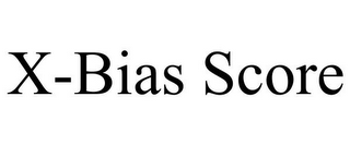 X-BIAS SCORE