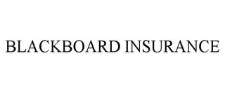 BLACKBOARD INSURANCE