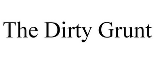 THE DIRTY GRUNT