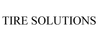 TIRE SOLUTIONS