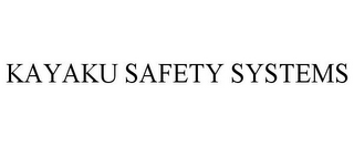 KAYAKU SAFETY SYSTEMS