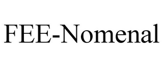 FEE-NOMENAL