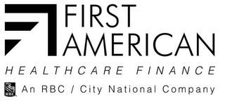 FIRST AMERICAN HEALTHCARE FINANCE RBC AN RBC / CITY NATIONAL COMPANY