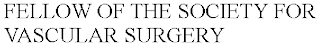 FELLOW OF THE SOCIETY FOR VASCULAR SURGERY