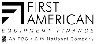 FIRST AMERICAN EQUIPMENT FINANCE RBC AN RBC / CITY NATIONAL COMPANY