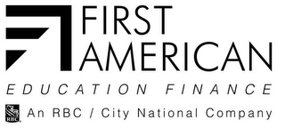 FIRST AMERICAN EDUCATION FINANCE RBC AN RBC / CITY NATIONAL COMPANY