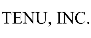 TENU, INC.