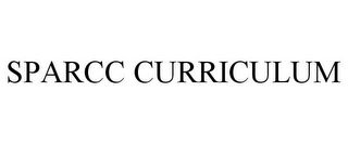 SPARCC CURRICULUM