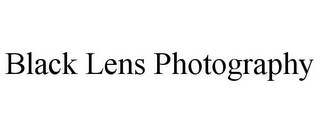 BLACK LENS PHOTOGRAPHY