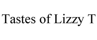 TASTES OF LIZZY T