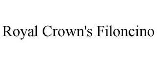 ROYAL CROWN'S FILONCINO