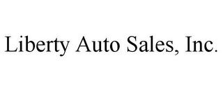LIBERTY AUTO SALES, INC.