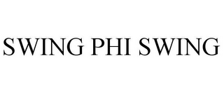 SWING PHI SWING