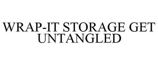 WRAP-IT STORAGE GET UNTANGLED