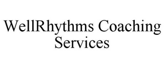 WELLRHYTHMS COACHING SERVICES