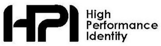 HPI HIGH PERFORMANCE IDENTITY