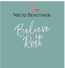 NIETO SENETINER BELIEVE IN ROSE