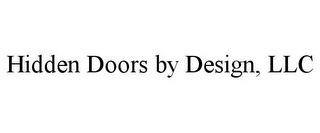 HIDDEN DOORS BY DESIGN, LLC