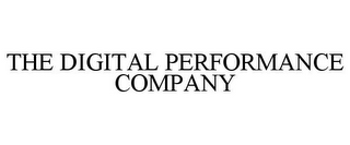 THE DIGITAL PERFORMANCE COMPANY