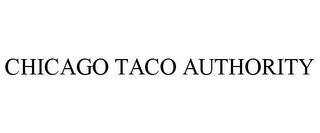 CHICAGO TACO AUTHORITY