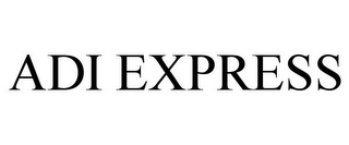 ADI EXPRESS