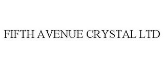 FIFTH AVENUE CRYSTAL LTD