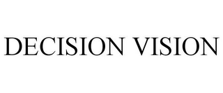 DECISION VISION