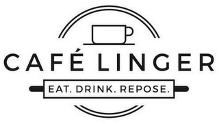 CAFÉ LINGER EAT. DRINK. REPOSE.