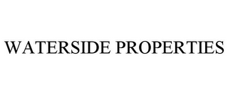 WATERSIDE PROPERTIES