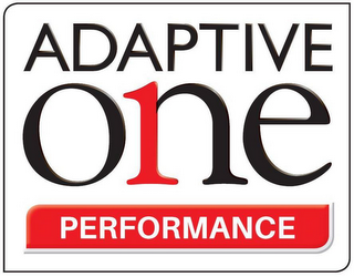 ADAPTIVE ONE 1 PERFORMANCE