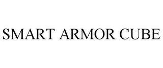 SMART ARMOR CUBE