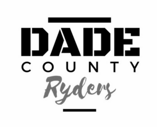 DADE COUNTY RYDERS