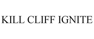 KILL CLIFF IGNITE