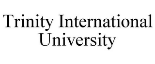 TRINITY INTERNATIONAL UNIVERSITY