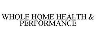 WHOLE HOME HEALTH & PERFORMANCE