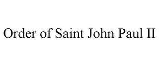 ORDER OF SAINT JOHN PAUL II