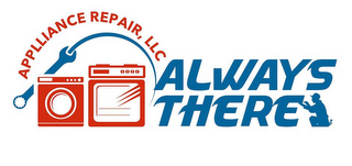 ALWAYS THERE APPLIANCE REPAIR, LLC