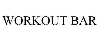 WORKOUT BAR