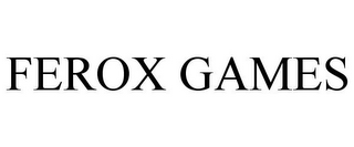 FEROX GAMES
