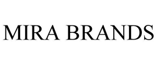 MIRA BRANDS