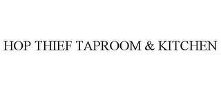 HOP THIEF TAPROOM & KITCHEN